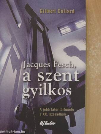 Jacques Fesch, a szent gyilkos