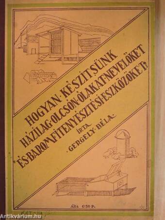 Hogyan készítsünk házilag olcsón ólakat, nevelőket és baromfitenyésztési eszközöket?