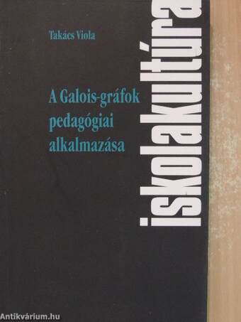 A Galois-gráfok pedagógiai alkalmazása