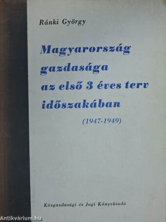 Magyarország gazdasága az első 3 éves terv időszakában