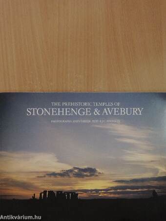 The prehistoric Temples of Stonehenge & Avebury