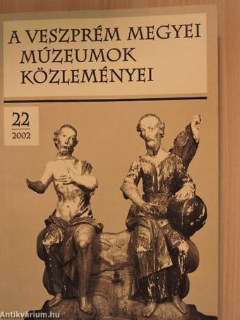 A Veszprém Megyei Múzeumok Közleményei 2002/22.