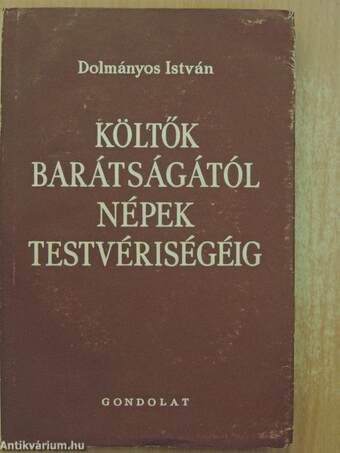 Költők barátságától népek testvériségéig