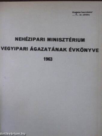 Nehézipari Minisztérium Vegyipari ágazatának évkönyve 1963