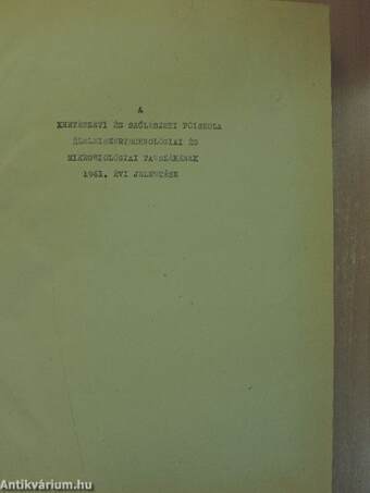 A Kertészeti és Szőlészeti Főiskola Élelmiszertechnológiai és Mikrobiológiai Tanszékének 1961. évi jelentése