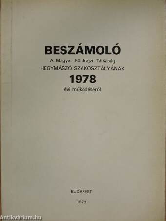 Beszámoló a Magyar Földrajzi Társaság Hegymászó szakosztályának 1978. évi működéséről