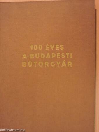 100 éves a Budapesti Bútorgyár