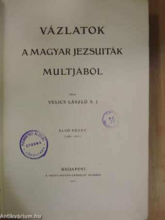 Vázlatok a magyar jezsuiták multjából I-III.