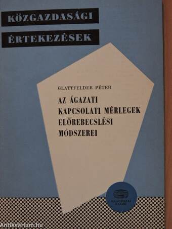 Az ágazati kapcsolati mérlegek előrebecslési módszerei