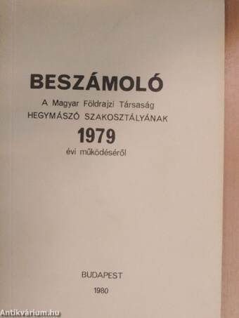 Beszámoló a Magyar Földrajzi Társaság Hegymászó szakosztályának 1979. évi működéséről