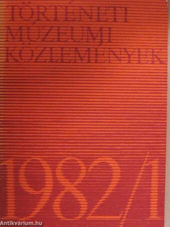 Történeti Múzeumi Közlemények 1982/1.