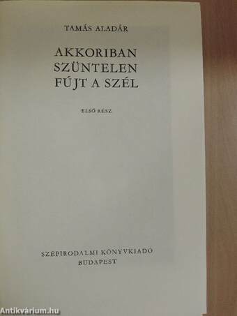 Akkoriban szüntelen fújt a szél I-II.