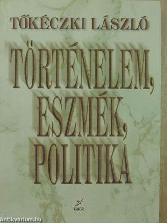 Történelem, eszmék, politika