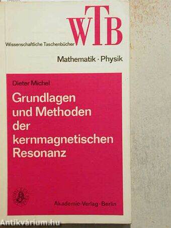 Grundlagen und Methoden der kernmagnetischen Resonanz