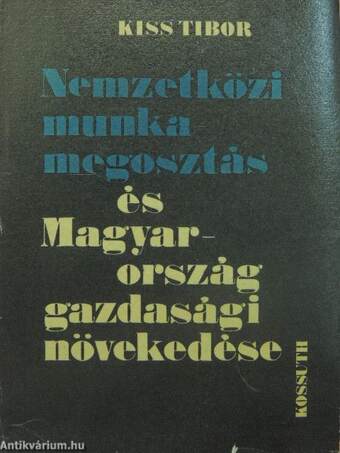 Nemzetközi munkamegosztás és Magyarország gazdasági növekedése