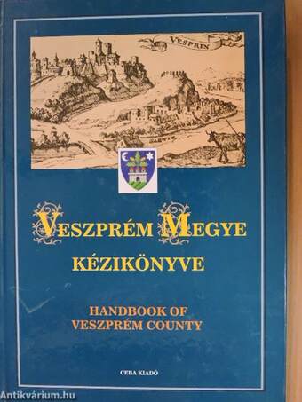 Veszprém Megye kézikönyve I-II.