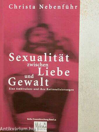 Sexualität zwischen Liebe und Gewalt