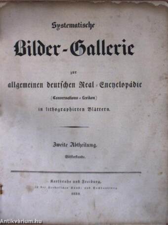 Systematische Bilder-Gallerie zur allgemeinen deutschen Real-Encyclopädie 1-4. (gótbetűs) (nem teljes) (rossz állapotú)