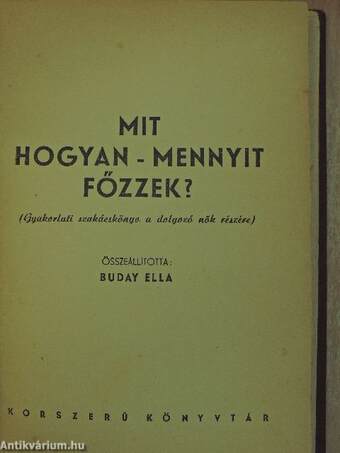 Mit hogyan - mennyit főzzek?