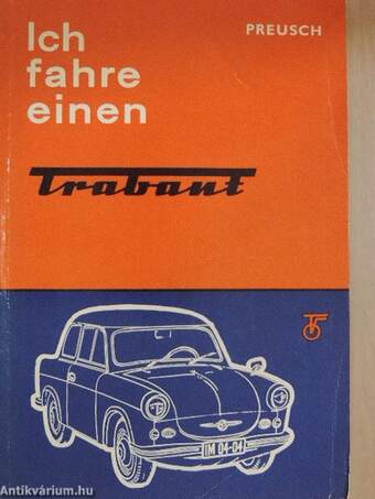 Ich fahre einen Trabant