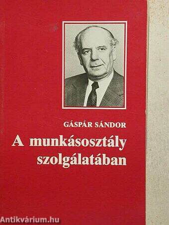 A munkásosztály szolgálatában