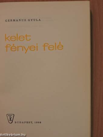 Kelet fényei felé