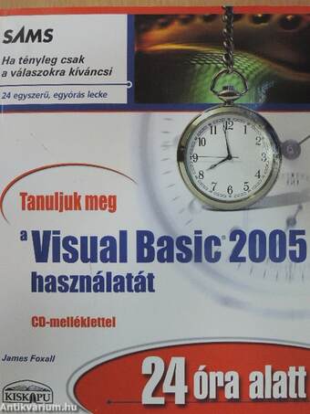 Tanuljuk meg a Visual Basic 2005 használatát 24 óra alatt