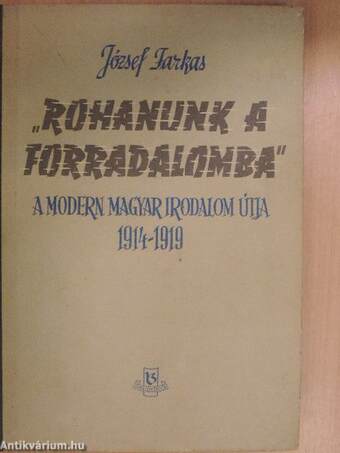 "Rohanunk a forradalomba"