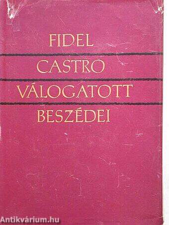 Fidel Castro válogatott beszédei