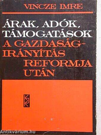 Árak, adók, támogatások a gazdaságirányítás reformja után