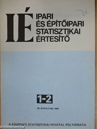 Ipari és Építőipari Statisztikai Értesítő 1987. január-december