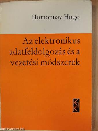 Az elektronikus adatfeldolgozás és a vezetési módszerek