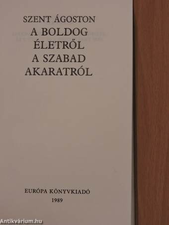 A boldog életről/A szabad akaratról