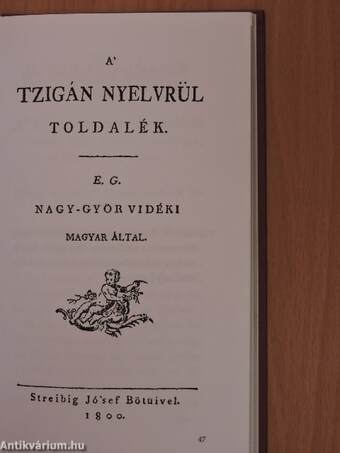 A tzigán nemzetnek igazi eredete/Tzigán nyelvrül toldalék/valamint Tzigányok végső veszedelme