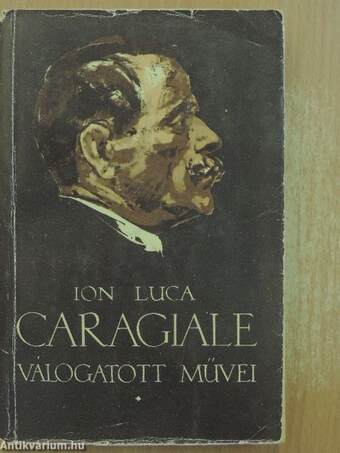 Ion Luca Caragiale válogatott művei I-III.