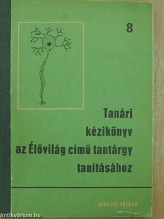 Tanári kézikönyv az Élővilág című tantárgy tanításához - 8. osztály