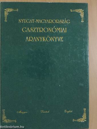 Nyugat-Magyarország gasztronómiai aranykönyve