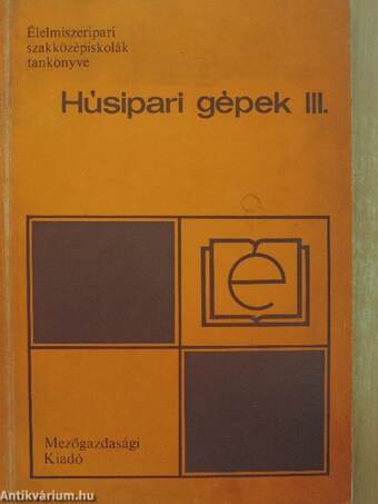 Húsipari gépek I-III.