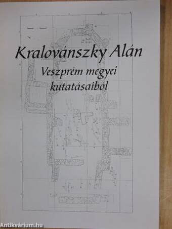 Kralovánszky Alán Veszprém megyei kutatásaiból