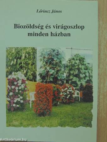 Biozöldség és virágoszlop minden házban