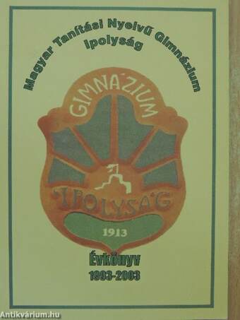Magyar Tanítási Nyelvű Gimnázium Évkönyv 1993-2003