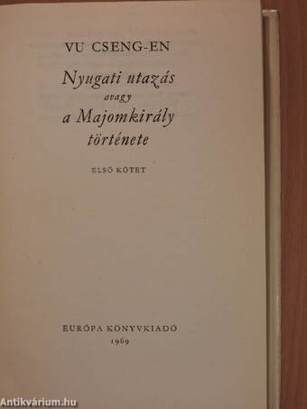 Nyugati utazás avagy a Majomkirály története I-II.