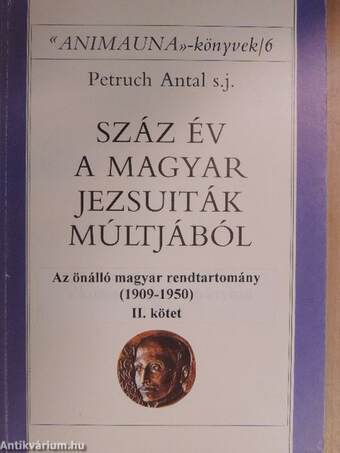 Száz év a magyar jezsuiták múltjából II.