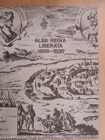 Alba Regia Liberata 1688-1830