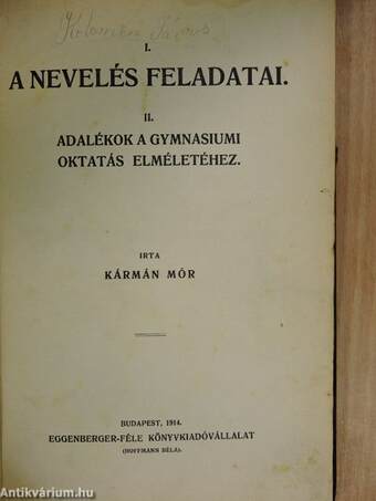 A nevelés feladatai/Adalékok a gymnasiumi oktatás elméletéhez