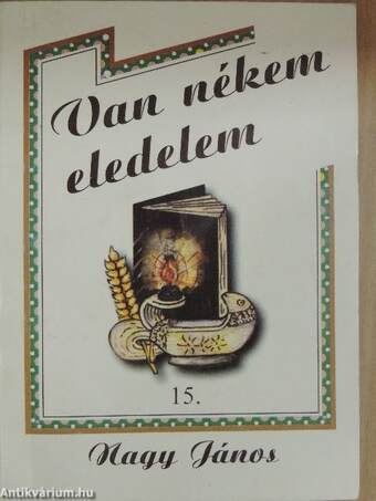 Van nékem eledelem 15.