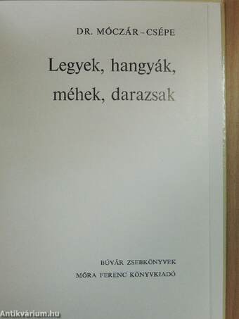 Legyek, hangyák, méhek, darazsak