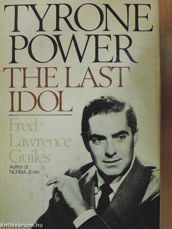 Tyrone Power, The Last Idol