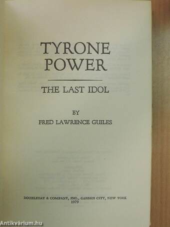 Tyrone Power, The Last Idol