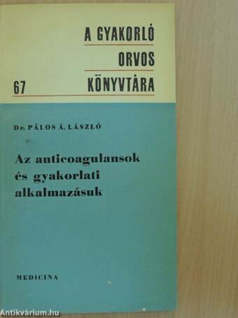 Az anticoagulansok és gyakorlati alkalmazásuk